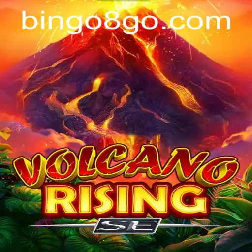 Exploring VolcanoRisingSE: A Thrilling Gaming Experience with Bingo8.com